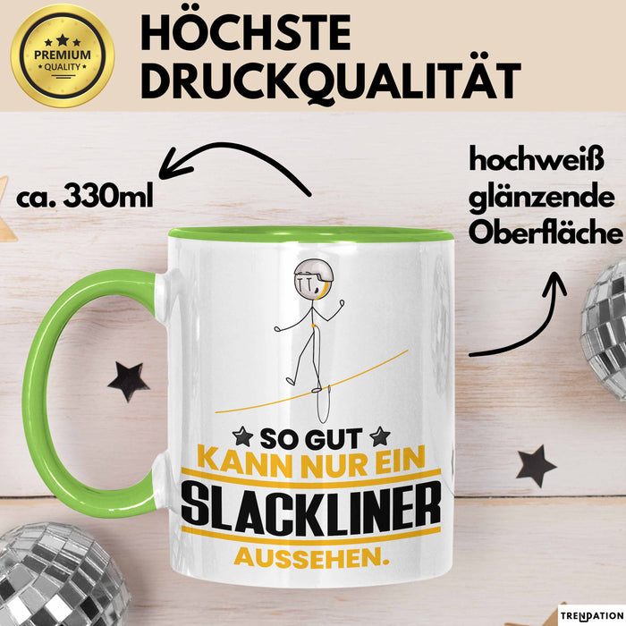 Slackliner Geschenk Tasse So Gut Kann Nur Ein Slackliner Aussehen Geschenkidee Kaffee-Becher Grün Trendation