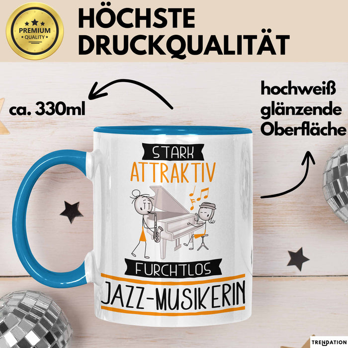 Jazz-Musikerin Tasse Geschenk Becher Stark Attraktiv Furchtlos Jazz-Musikerin Lustige Geschenkidee Blau Trendation