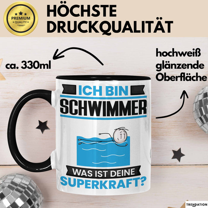 Schwimmer Tasse Geschenk für Schwimmer Geburtstag Lustiger Spruch Kaffee-Becher Was Ist Deine Superkraft Schwarz Trendation