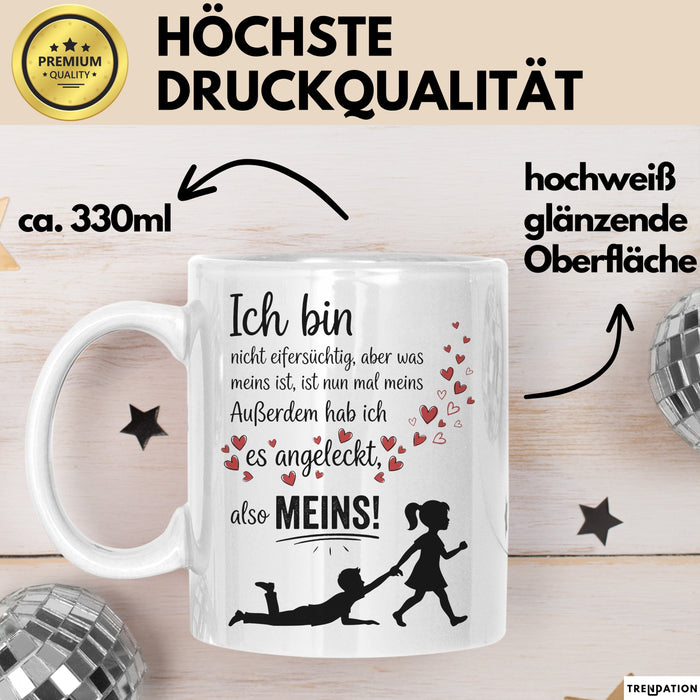 Beziehung Tasse Geschenk Ich Bin Nicht Eifersuechtig Meins Geschenkidee Lustig Weiß Trendation
