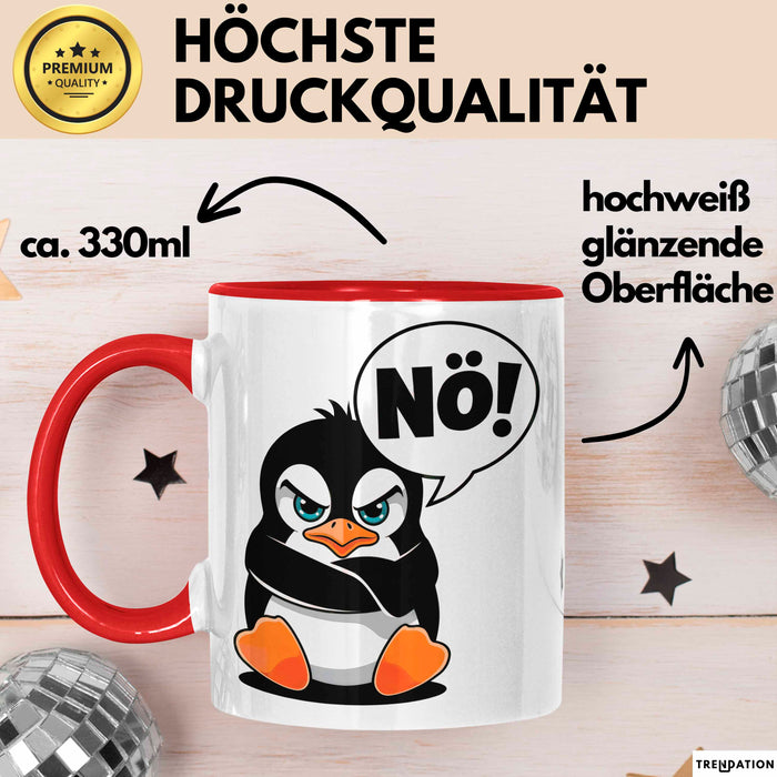 Sarkastischer Pinguin Tasse Geschenk Lustige Geschenkidee Spruch Nö Rot Trendation