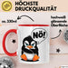 Sarkastischer Pinguin Tasse Geschenk Lustige Geschenkidee Spruch Nö Rot Trendation