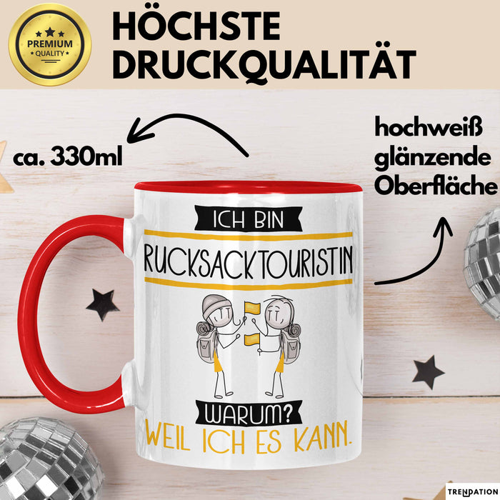 Rucksacktouristin Tasse Geschenk Ich Bin Rucksacktouristin Warum Weil Ich Es Kann Geschenkidee Geburtstag Rot Trendation