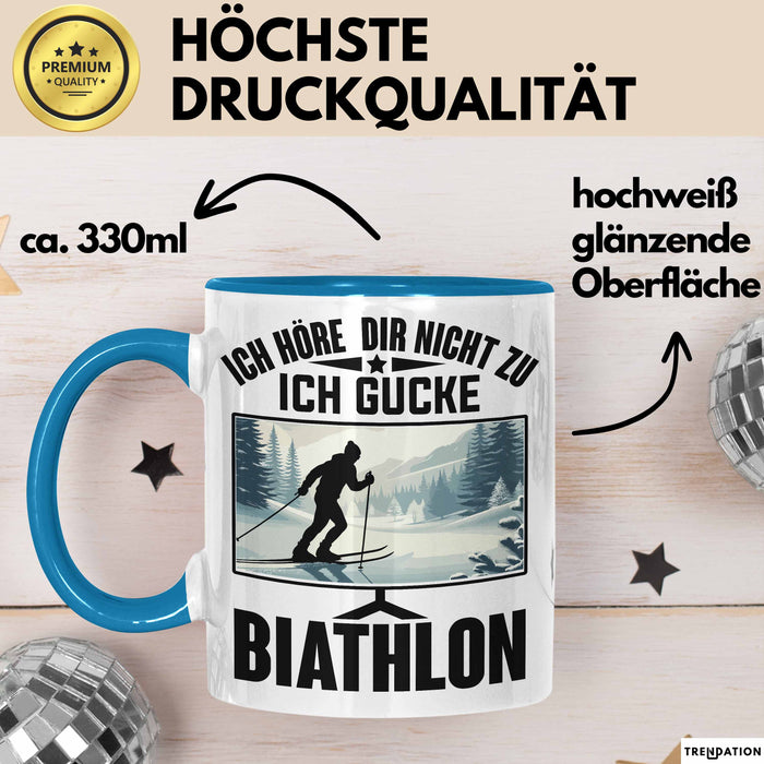 Biathlon Tasse Geschenk Wintersport Geschenke Ich Höre Dir Nicht Zu Ich Gucke Biathlon Blau Trendation
