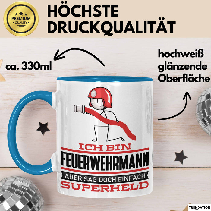 Feuerwehrmann Geschenk Tasse Ich Bin Feuerwehrmann Aber Sag Doch Einfach Superheld Lustige Geschenkdiee für Feuerwehrmann Kaffee-Becher Blau Trendation