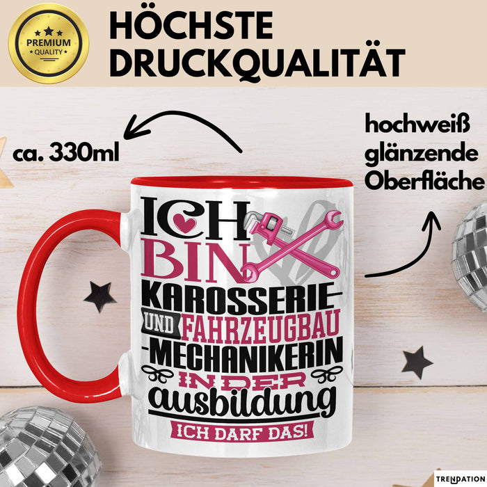 Karosserie- und Fahrzeugbaumechanikerin Ausbildung Start Geschenk Tasse Ich Bin Karosserie- und Fahrzeugbaumechanikerin In Der Ausbildung Ich Darf Das Kaffee-Becher Geschenkidee Rot Trendation