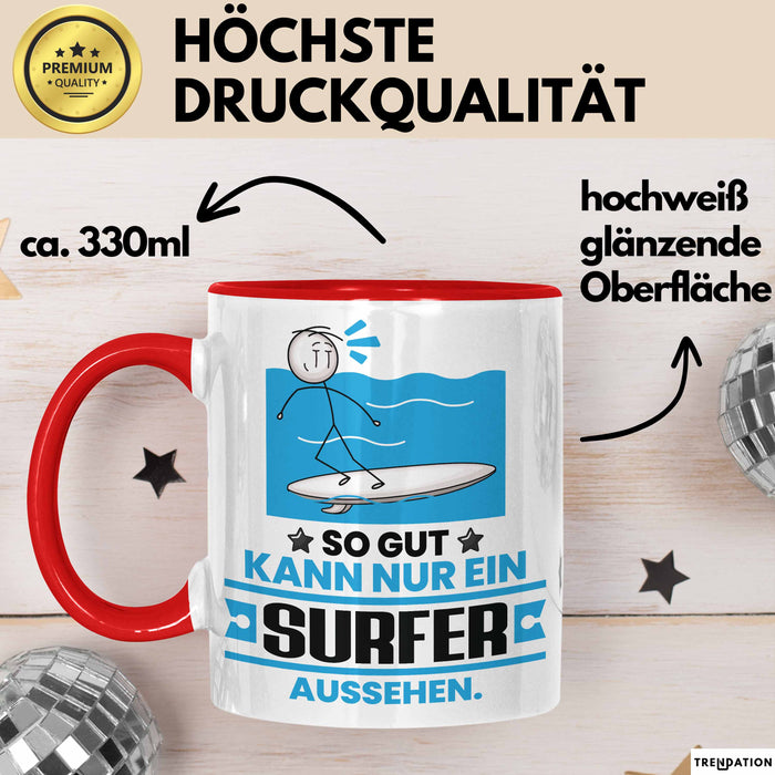 Surfer Geschenk Tasse So Gut Kann Nur Ein Surfer Aussehen Geschenkidee Kaffee-Becher Rot Trendation
