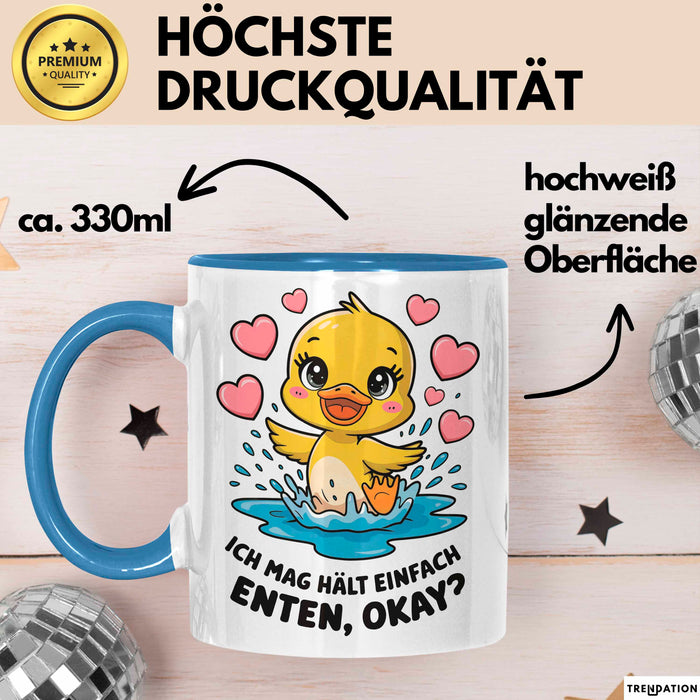 Quietscheente Tier Tasse Geschenk Lustige Geschenkidee Spruch Ich Mag Halt Einfach Enten, Ok Blau Trendation