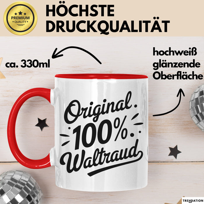 Waltraud Tasse Geschenk Original 100% Waltraud Geschenkidee Geburtstag Rot Trendation