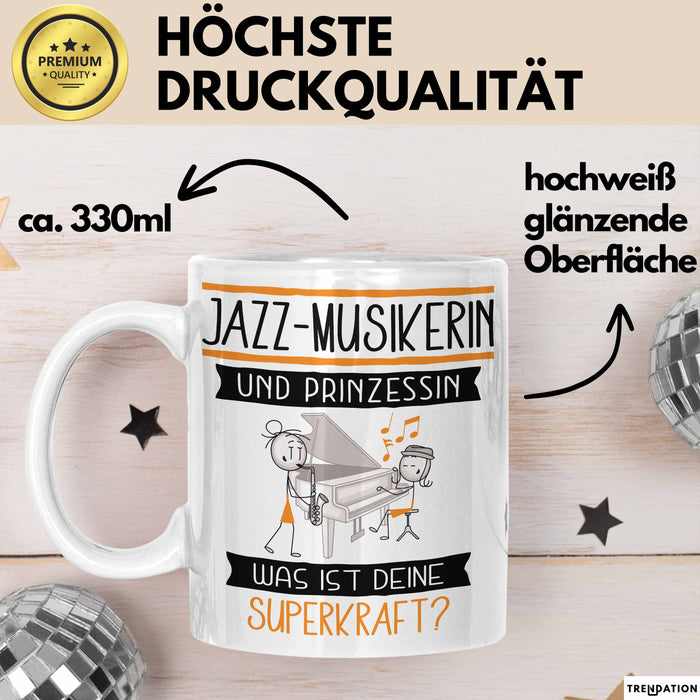 Jazz-Musikerin Und Prinzessin Tasse Geschenk Für Eine Jazz-Musikerin Geburtstag Was Ist Deine Superkraft Weiß Trendation
