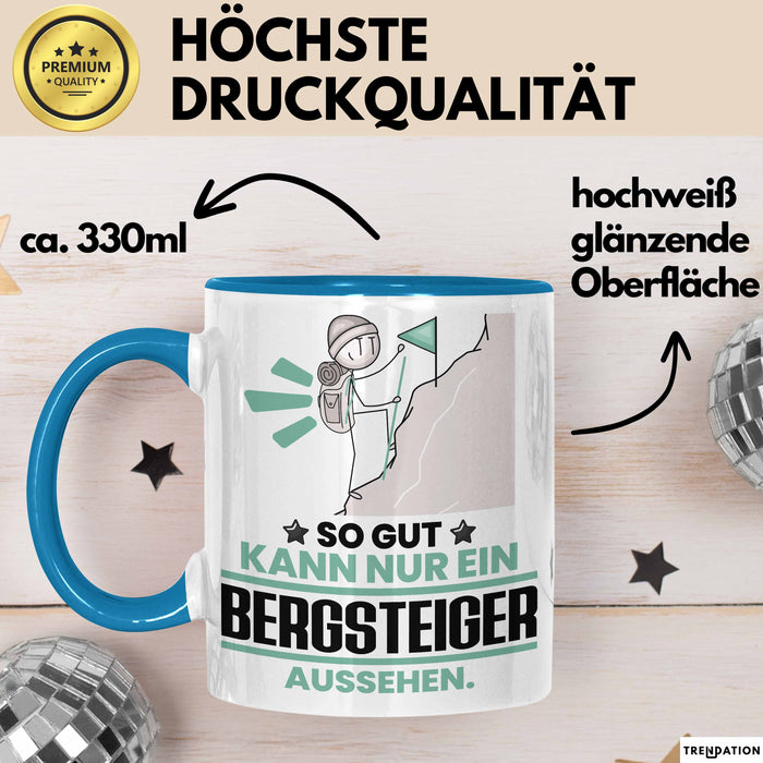 Bergsteiger Geschenk Tasse So Gut Kann Nur Ein Bergsteiger Aussehen Geschenkidee Kaffee-Becher Blau Trendation