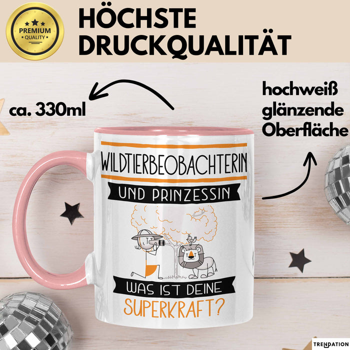 Wildtierbeobachterin Und Prinzessin Tasse Geschenk Für Eine Wildtierbeobachterin Geburtstag Was Ist Deine Superkraft Rosa Trendation
