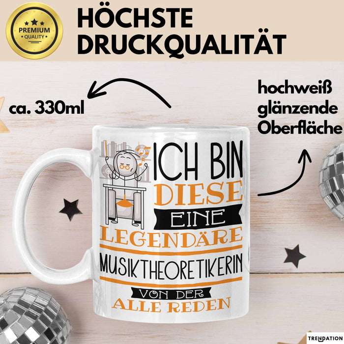 Musiktheoretikerin Tasse Geschenk Ich Bin Diese Eine Legendäre Musiktheoretikerin Von Der Alle Reden Geschenkidee Geburtstag Weihnachten Weiß Trendation