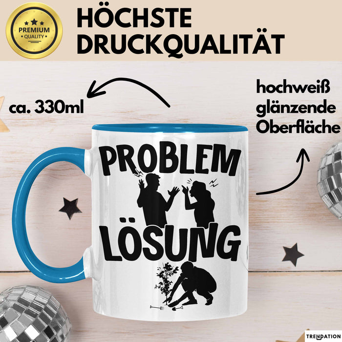 Gärtner Tasse Geschenk für Hobbygärtner Landschaftsgärtner Männer Geschenkidee Problem und Lösung Gartenarbeit Blau Trendation