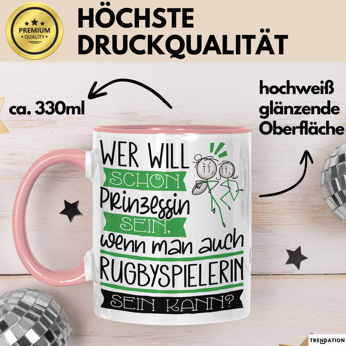 Rugbyspielerin Tasse Geschenk Spruch Wer Will Schon Prinzessin Sein Wenn Man Auch Rugbyspielerin Sein Kann Rosa Trendation