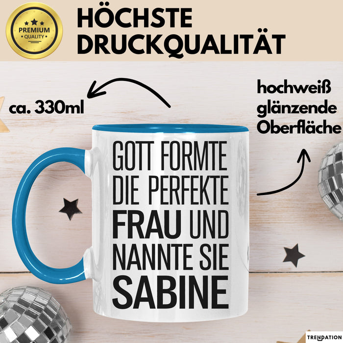 Sabine Tasse Geschenk Gott Formte Die Perfekte Frau Sabine Geschenkidee Blau Trendation