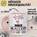 Geschenk für Malerin Tasse Lustige Geschenkidee Geburtstag Ich Bin Malerin Ich Darf Das Rosa Trendation