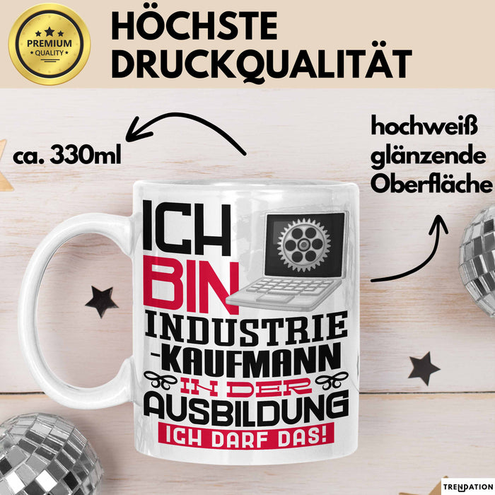 Industriekaufmann Ausbildung Tasse Geschenk Ich Bin Industriekaufmann In Der Ausbildung Ich Darf Das Geschenkidee Spruch Weiß Trendation