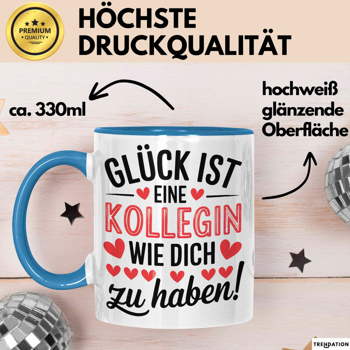 Bürokollege Tasse Geschenk Lustige Geschenkidee Spruch Glück Ist Eine Kollegin Wie Dich Zu Haben! Blau Trendation