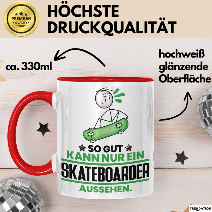 Skateboarder Geschenk Tasse So Gut Kann Nur Ein Skateboarder Aussehen Geschenkidee Kaffee-Becher Rot Trendation