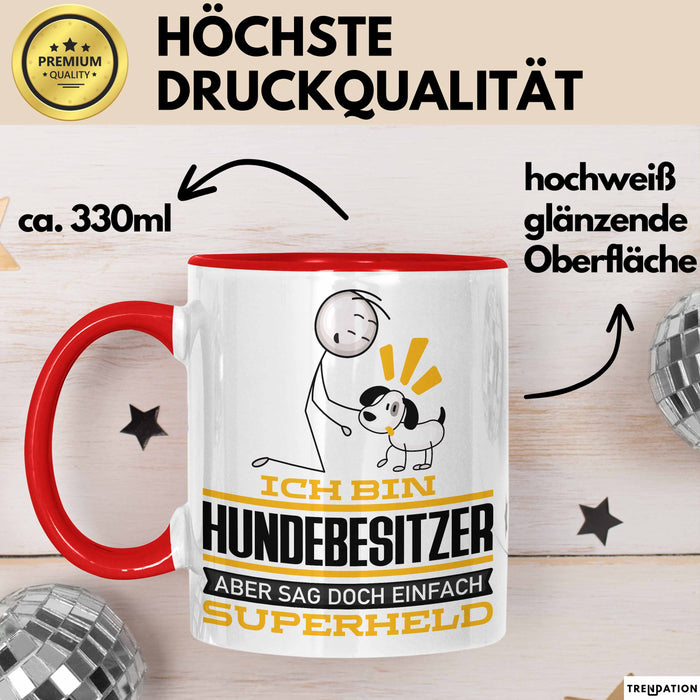 Hundebesitzer Geschenk Tasse Ich Bin Hundebesitzer Aber Sag Doch Einfach Superheld Lustige Geschenkdiee für Hundebesitzer Kaffee-Becher Rot Trendation