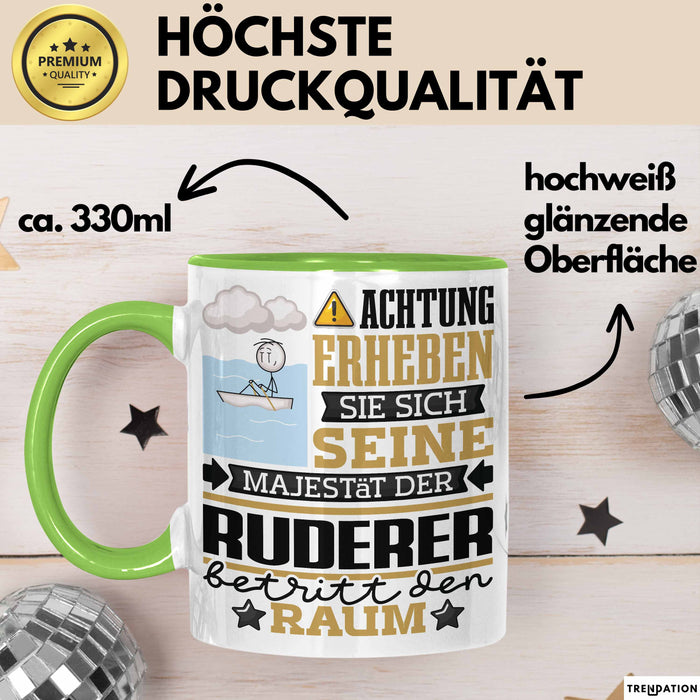 Ruderer Geschenk Tasse Lustiger Spruch Erheben Sie Sich Der Ruderer Betritt den Raum Grün Trendation