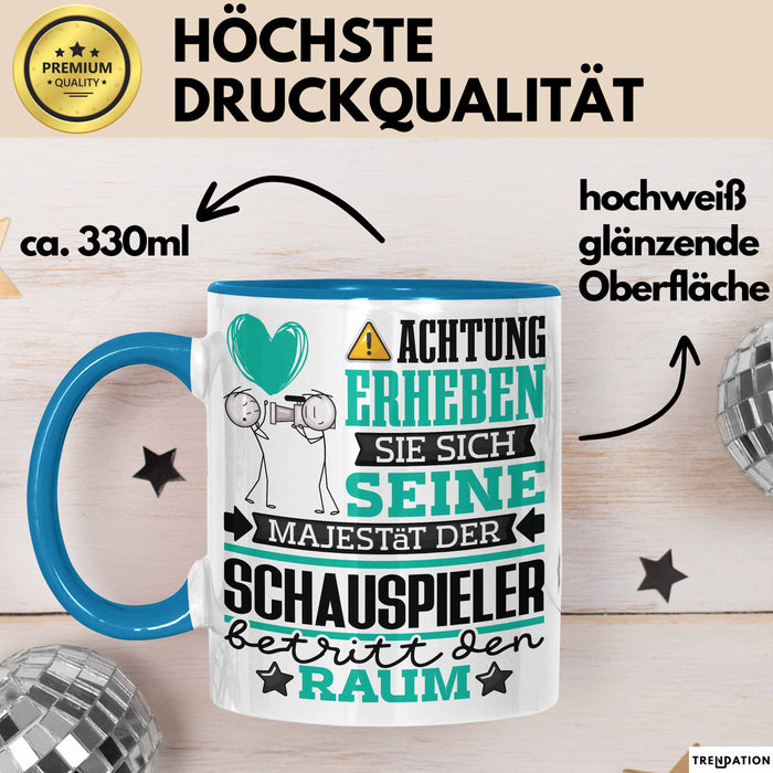Schauspieler Geschenk Tasse Lustiger Spruch Erheben Sie Sich Der Schauspieler Betritt den Raum Blau Trendation