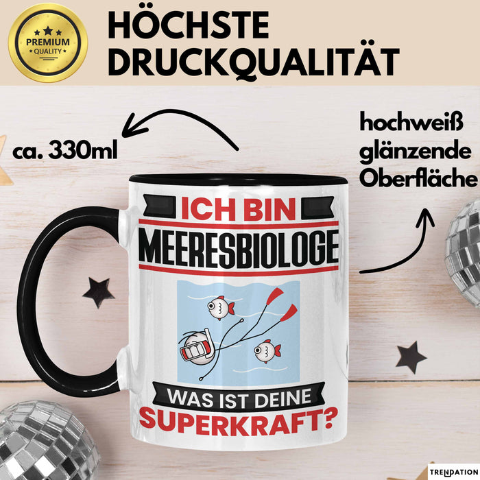 Meeresbiologe Tasse Geschenk für Meeresbiologe Geburtstag Lustiger Spruch Kaffee-Becher Was Ist Deine Superkraft Schwarz Trendation