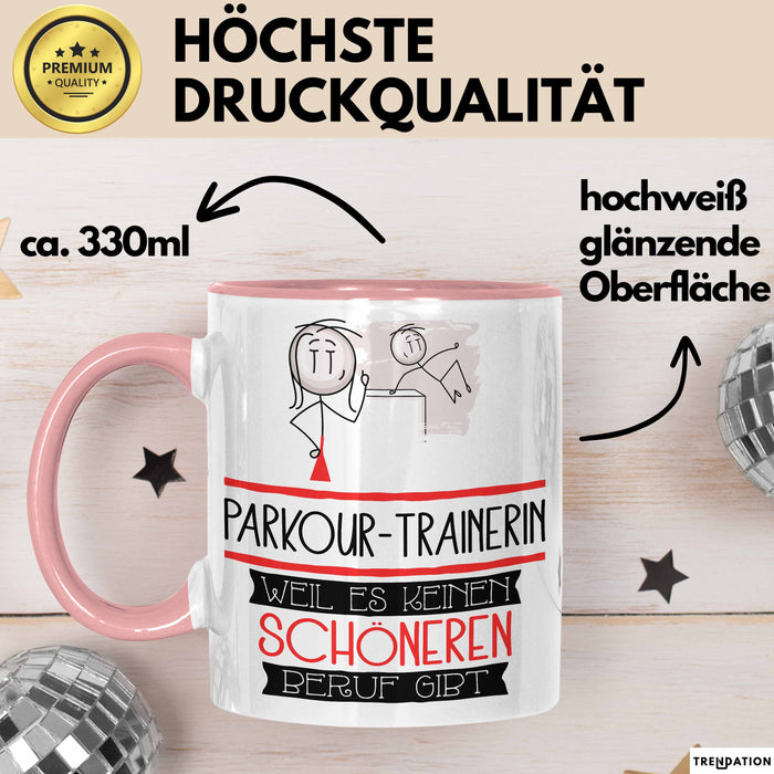 Parkour-Trainerin Weil Es Keinen Schöneren Beruf Gibt Tasse Geschenk für Eine Parkour-Trainerin Lustig Rosa Trendation