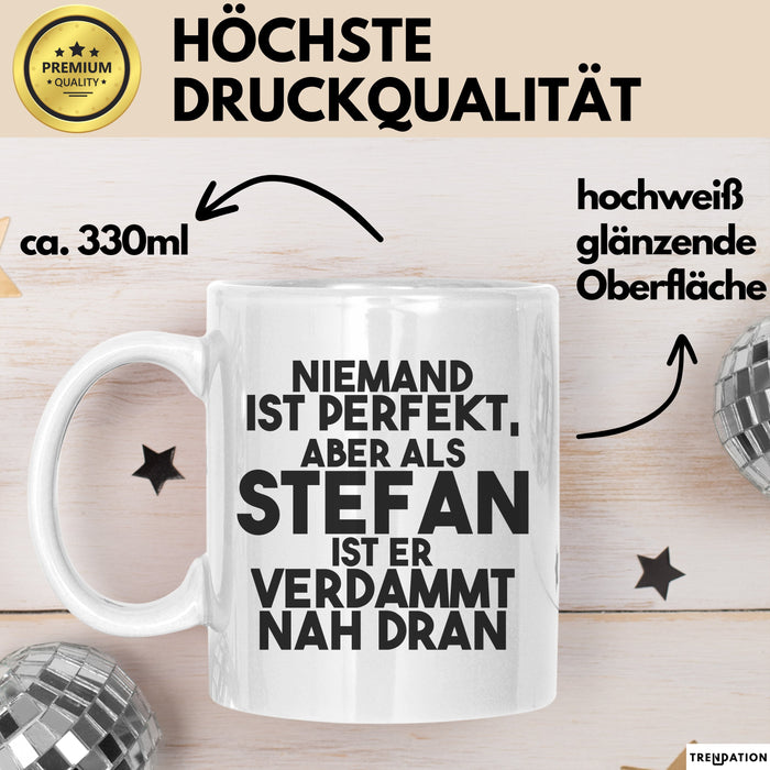 Stefan Tasse Niemand Ist Perfekt, Aber Als Stefan Ist Er Verdammt Nah Dran Weiß Trendation
