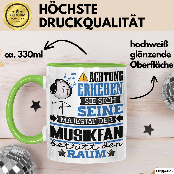 Musikfan Geschenk Tasse Lustiger Spruch Erheben Sie Sich Der Musikfan Betritt den Raum Grün Trendation