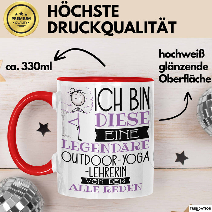 Outdoor-Yoga-Lehrerin Tasse Geschenk Ich Bin Diese Eine Legendäre Outdoor-Yoga-Lehrerin Von Der Alle Reden Geschenkidee Geburtstag Weihnachten Rot Trendation