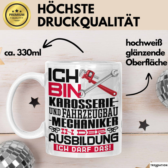 Karosserie- und Fahrzeugbaumechaniker Ausbildung Tasse Geschenk Ich Bin Karosserie- und Fahrzeugbaumechaniker In Der Ausbildung Ich Darf Das Geschenkidee Spruch Weiß Trendation