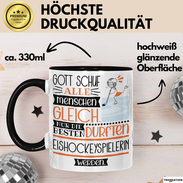 Eishockeyspielerin Geschenk Becher Tasse Gott Schuf Alle Menschen Gleich Nur Die Besten Durfeten Eishockeyspielerin Werden Geschenkidee Lustig Trendation