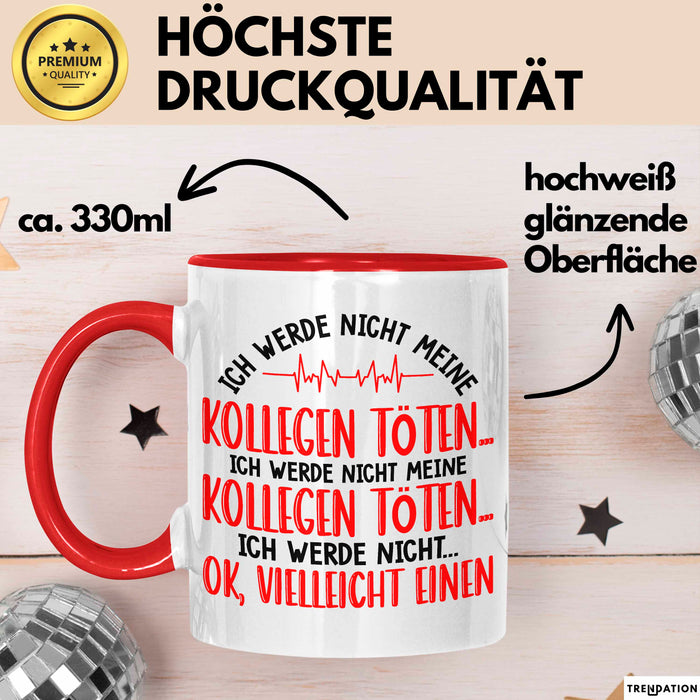 Bürokollege Tasse Geschenkidee Ich Töte Meine Kollegen Nicht Rot Trendation