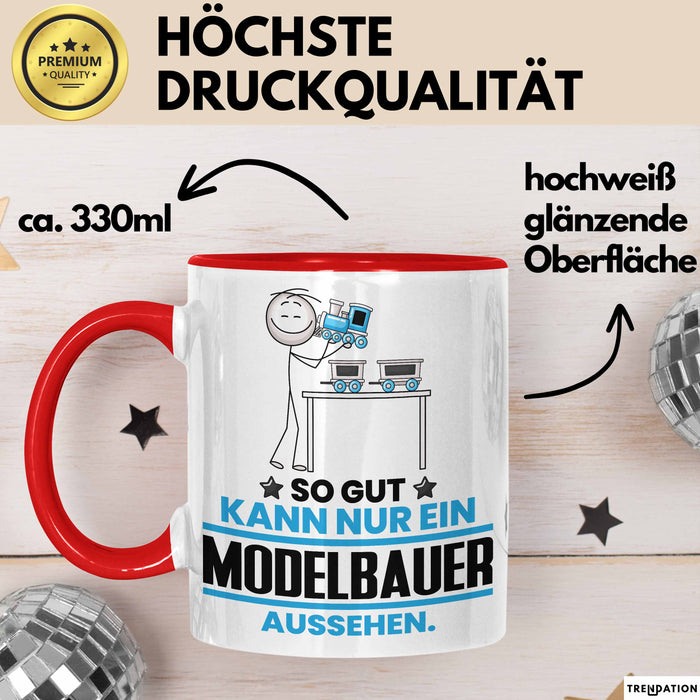 Modelbauer Geschenk Tasse So Gut Kann Nur Ein Modelbauer Aussehen Geschenkidee Kaffee-Becher Rot Trendation