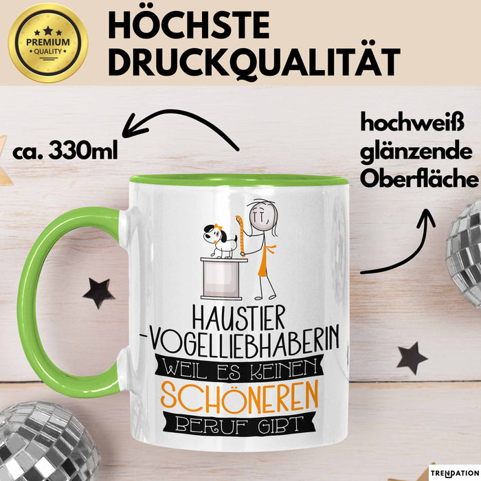 Haustier-Modedesignerin Weil Es Keinen Schöneren Beruf Gibt Tasse Geschenk für Eine Haustier-Modedesignerin Lustig Grün Trendation