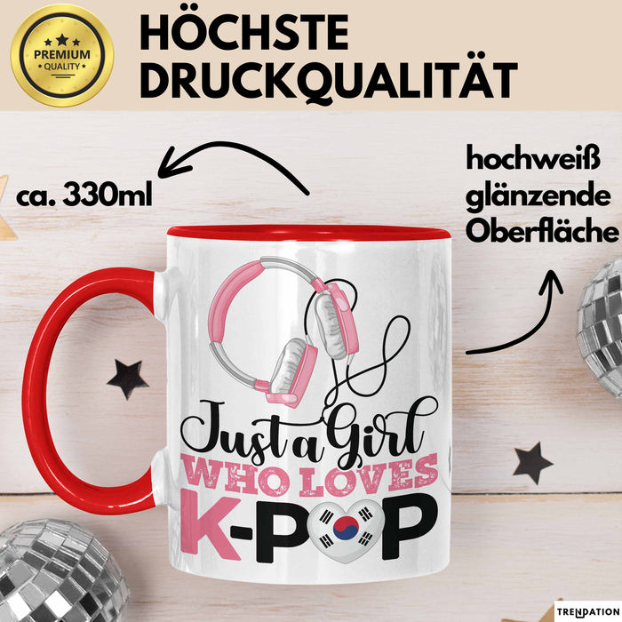 KPop Tasse Geschenk Just a Girl Who Loves KPop Spruch Geschenkidee Rot Trendation