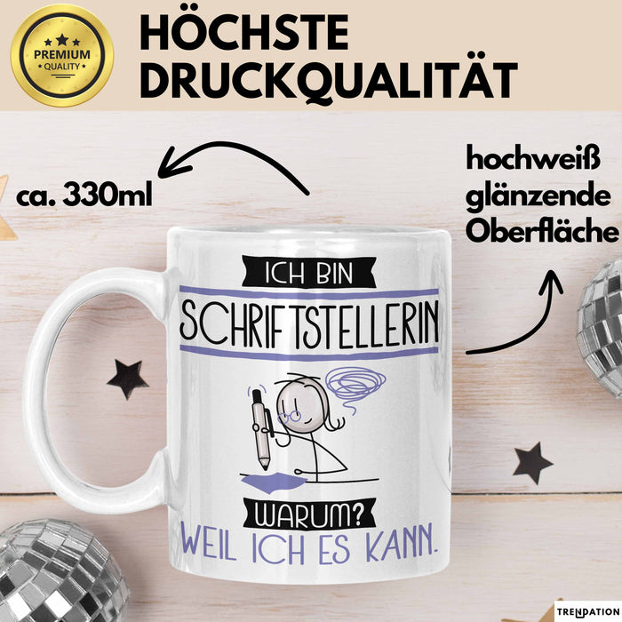 Schriftstellerin Tasse Geschenk Ich Bin Schriftstellerin Warum Weil Ich Es Kann Geschenkidee Geburtstag Weiß Trendation