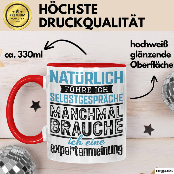 Selbstgespräche Tasse Geschenk Expertenmeinung Witzig Lustig Rot Trendation