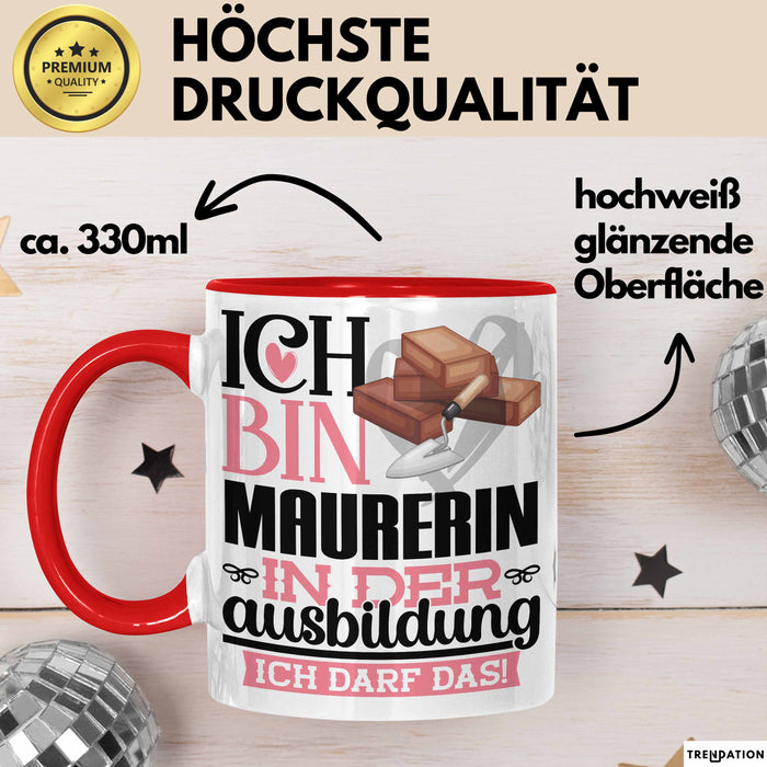 Maurerin Ausbildung Start Geschenk Tasse Ich Bin Maurerin In Der Ausbildung Ich Darf Das Kaffee-Becher Geschenkidee Rot Trendation