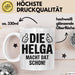 Helga Tasse Geschenk Die Helga Macht Dat Schon Geschenkidee Becher mit Name Weiß Trendation