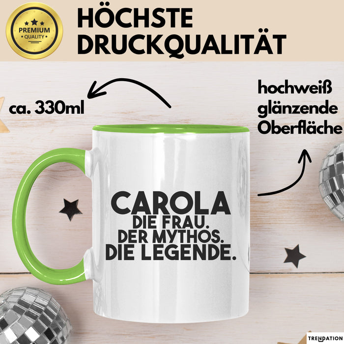 Carola Tasse Carola – Die Frau. Der Mythos. Die Legende. Geschenk Grün Trendation