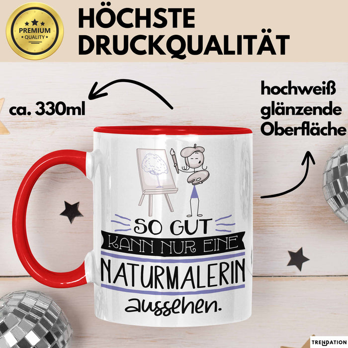 Naturmalerin Geschenk Tasse So Gut Kann Nur Eine Naturmalerin Aussehen Geschenkidee Geburtstag Weihnachten Lustig Rot Trendation