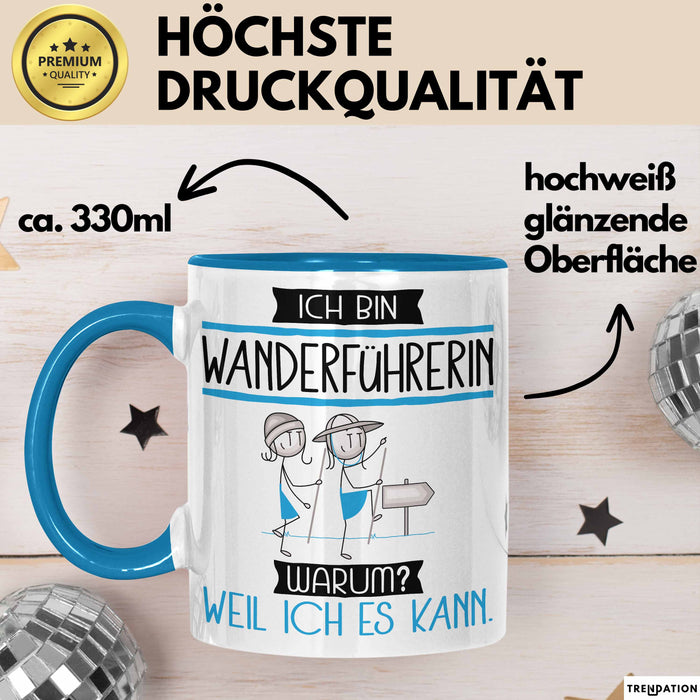 Wanderführerin Tasse Geschenk Ich Bin Wanderführerin Warum Weil Ich Es Kann Geschenkidee Geburtstag Blau Trendation