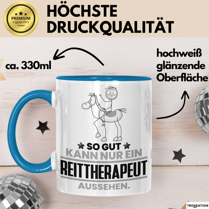 Reittherapeut Geschenk Tasse So Gut Kann Nur Ein Reittherapeut Aussehen Geschenkidee Kaffee-Becher Blau Trendation