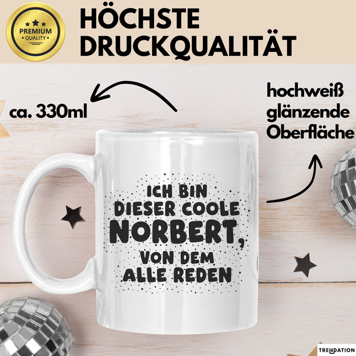 Norbert Tasse Ich Bin Dieser Coole Norbert, Von Dem Alle Reden Geschenk