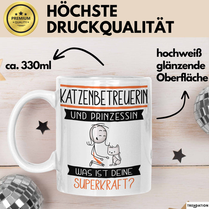 Katzenbetreuerin Und Prinzessin Tasse Geschenk Für Eine Katzenbetreuerin Geburtstag Was Ist Deine Superkraft Weiß Trendation