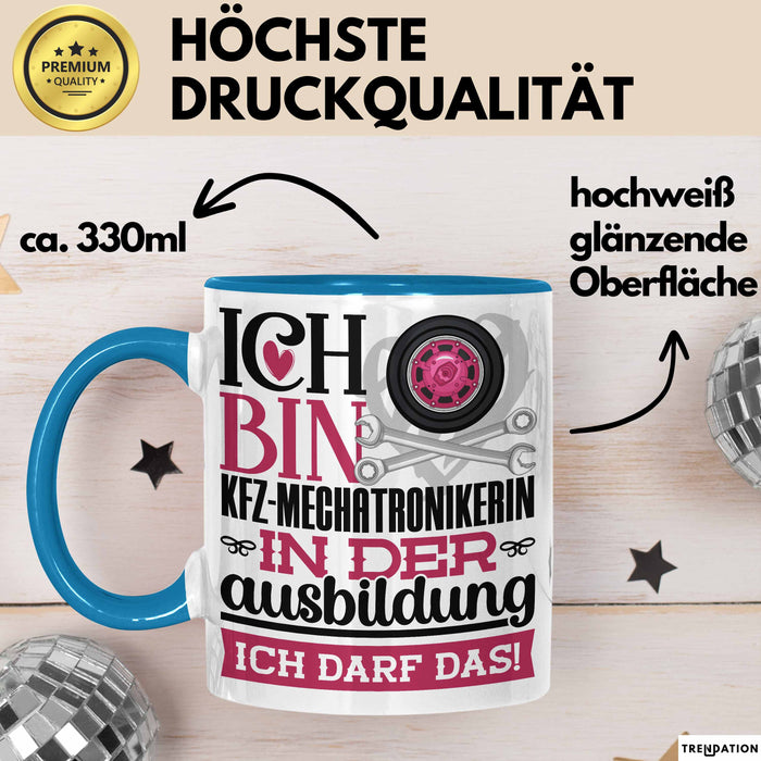 Kfz-Mechatronikerin Ausbildung Start Geschenk Tasse Ich Bin Kfz-Mechatronikerin In Der Ausbildung Ich Darf Das Kaffee-Becher Geschenkidee Blau Trendation