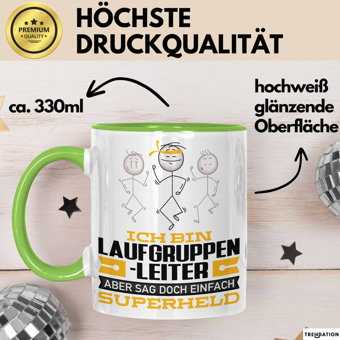 Laufgruppenleiter Geschenk Tasse Ich Bin Laufgruppenleiter Aber Sag Doch Einfach Superheld Lustige Geschenkdiee für Laufgruppenleiter Kaffee-Becher Grün Trendation